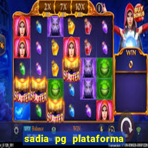 sadia pg plataforma de jogos